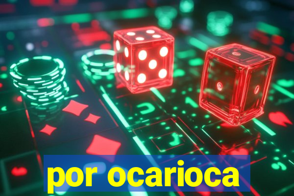 por ocarioca